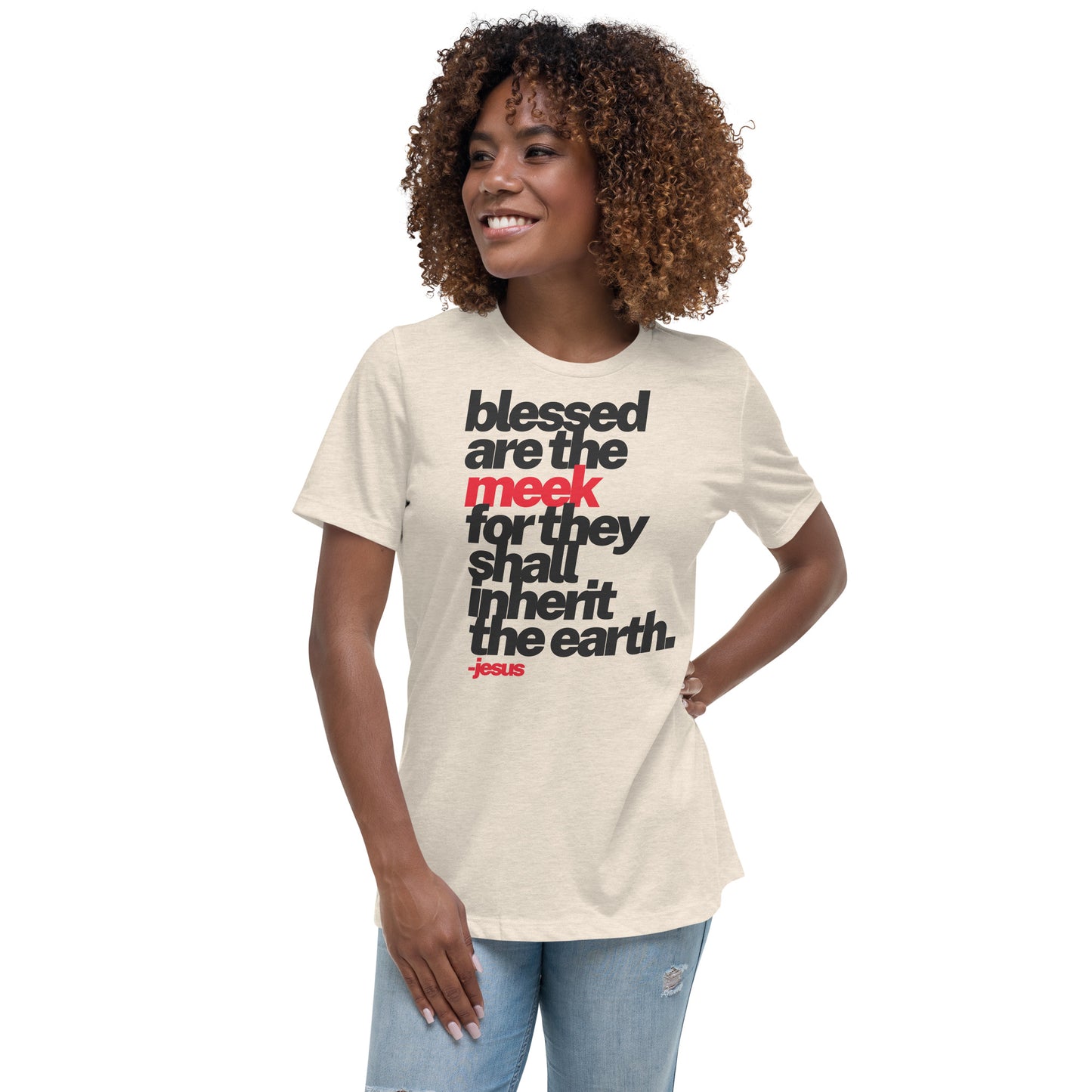 Blessed Are The Meek Women's Relaxed T-shirt
