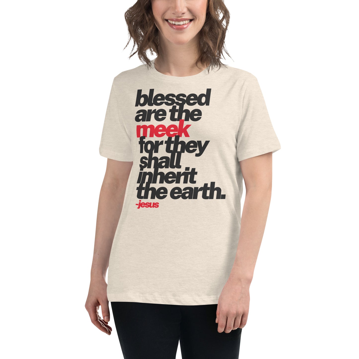 Blessed Are The Meek Women's Relaxed T-shirt